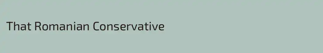 That Romanian Conservative